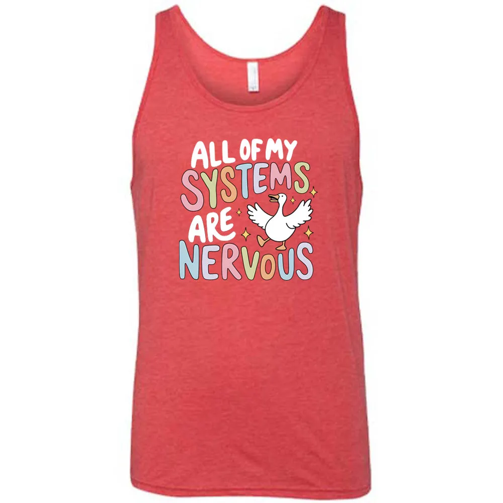 All Of My Systems Are Nervous Shirt Unisex