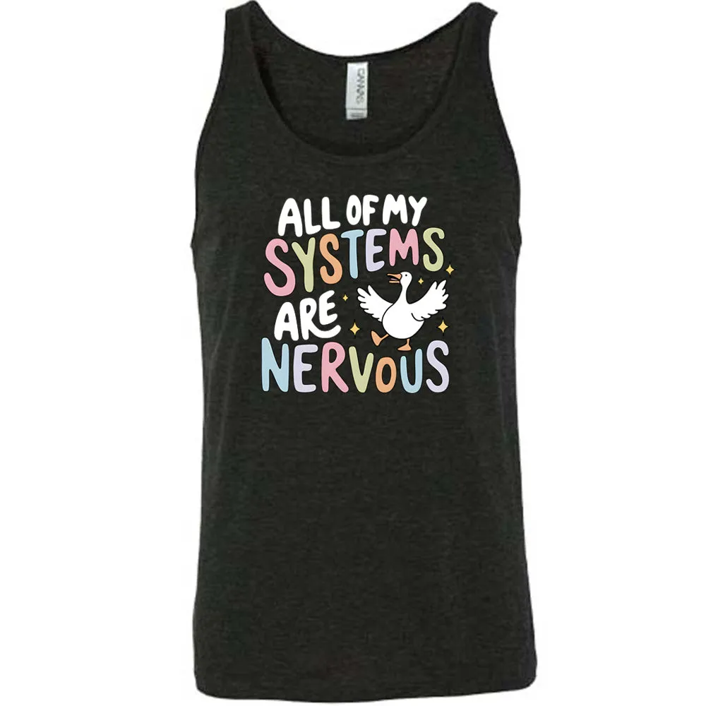 All Of My Systems Are Nervous Shirt Unisex