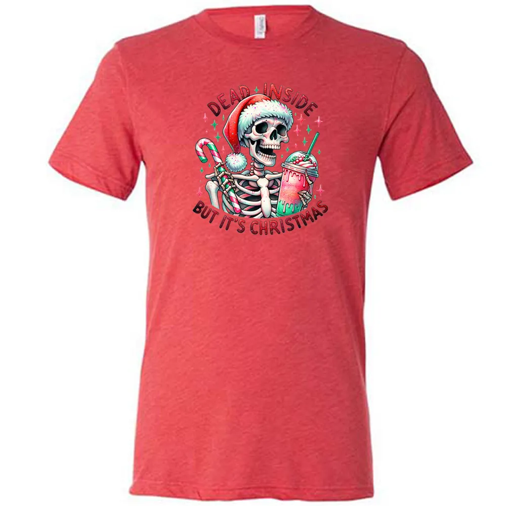 Dead Inside But Its Christmas Skeleton Shirt Unisex