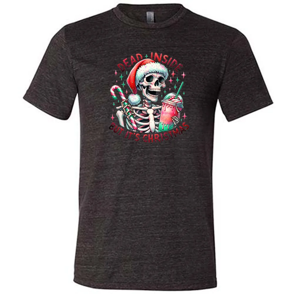 Dead Inside But Its Christmas Skeleton Shirt Unisex