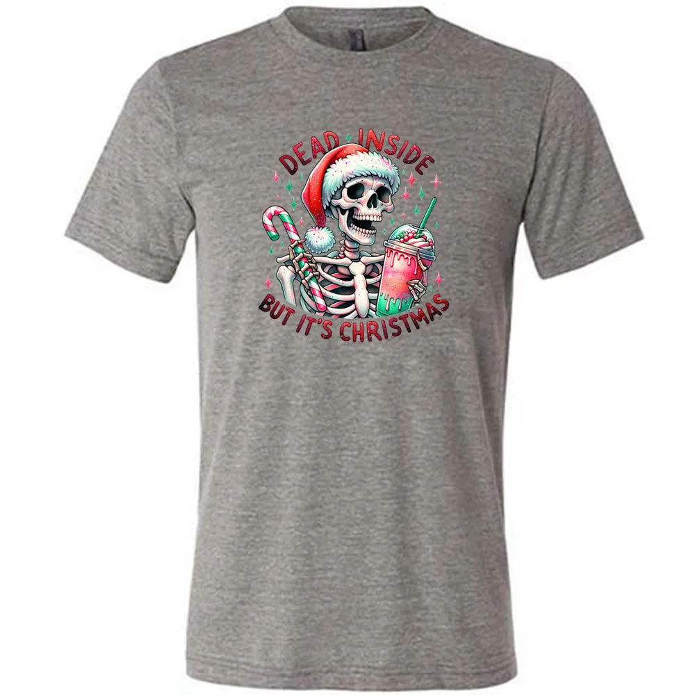 Dead Inside But Its Christmas Skeleton Shirt Unisex