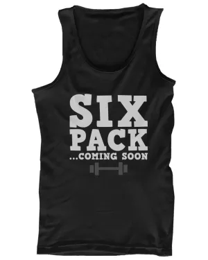 Men's Work Out Tank Top - Six Pack Coming Soon - Workout Lazy Tanktop