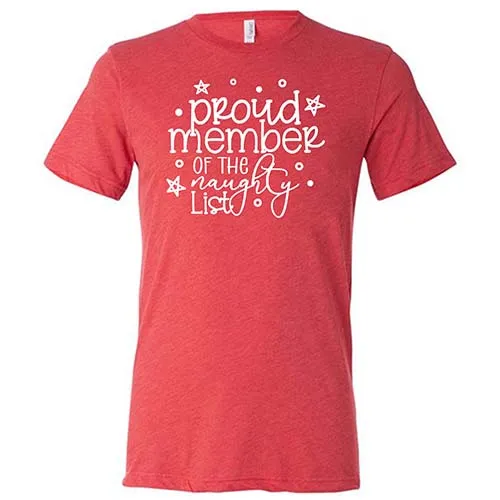 Proud Member Of The Naughty List Shirt Unisex